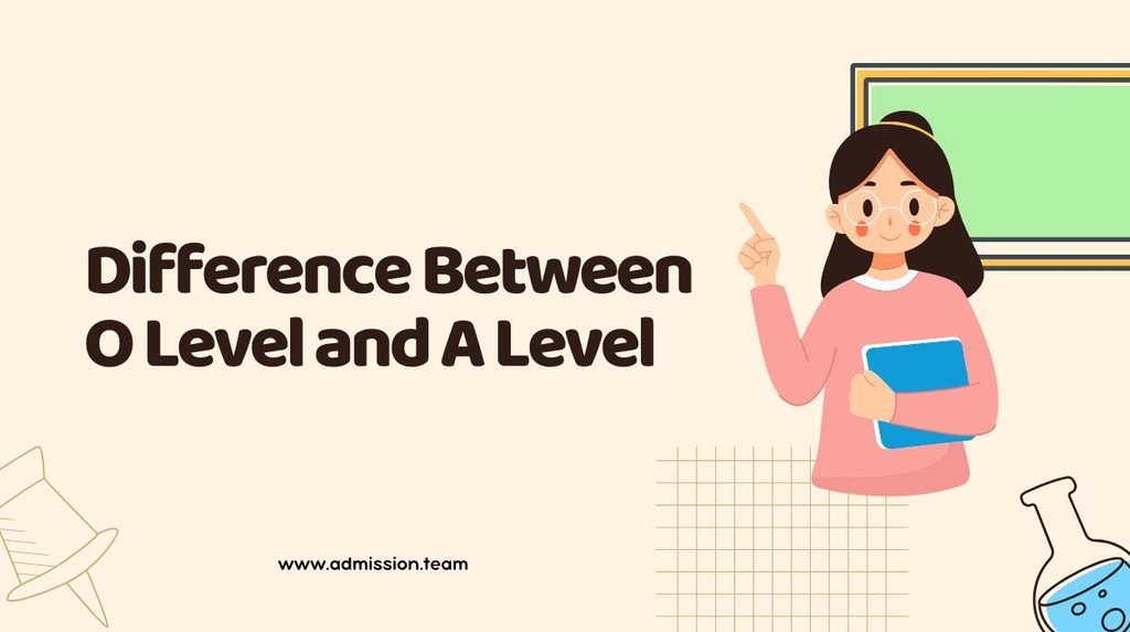  O Levels and A Levels